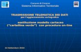 Comune di Cesena Sistema Informativo Territoriale TRASMISSIONE TELEMATICA DEI DATI per laggiornamento cartografico sostituzione modello cartaceo (cartellina.