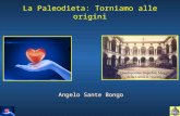 La Paleodieta: Torniamo alle origini Angelo Sante Bongo.
