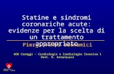 CARDIOLOGIA 1 CAREGGI - FIRENZE Piergiovanni Buonamici AOU Careggi – Cardiologia e Cardiologia Invasiva 1 Dott. D. Antoniucci Statine e sindromi coronariche.