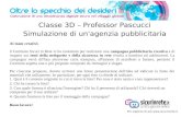 Classe 3D – Professor Pascucci Simulazione di un'agenzia pubblicitaria Ai team creativi, il Comitato Sicuri in Rete vi ha contattato per realizzare una.
