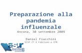 Preparazione alla pandemia influenzale Ancona, 30 settembre 2009 Daniel Fiacchini SISP ZT 6 Fabriano e CPR.