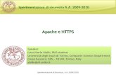 Sperimentazioni di Sicurezza, A.A. 2009/2010 Apache e HTTPS Speaker: Luca Maria Aiello, PhD student Università degli Studi di Torino, Computer Science.