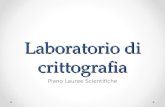 Laboratorio di crittografia Piano Lauree Scientifiche.