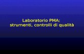 Laboratorio PMA: strumenti, controlli di qualità.