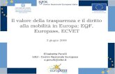 1 Il valore della trasparenza e il diritto alla mobilità in Europa: EQF, Europass, ECVET 3 giugno 2008 Elisabetta Perulli Isfol - Centro Nazionale Europass.