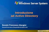 Introduzione ad Active Directory Renato Francesco Giorgini RenatoFrancesco.Giorgini@microsoft.com.