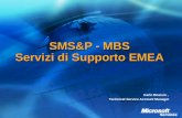 SMS&P - MBS Servizi di Supporto EMEA Carlo Bosisio, Technical Service Account Manager.