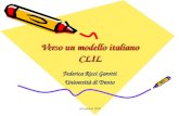 Ricci garotti 2010 Verso un modello italiano CLIL Federica Ricci Garotti Università di Trento.