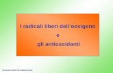 I radicali liberi dellossigeno e gli antiossidanti Seminario DIOR 25 Febbraio 2011.