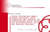 1 Le società tra professionisti: normativa attuale e prospettive future - Firenze 14 novembre 2011 Marisa Eramo Dalla disciplina degli studi associati.