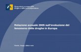 Relazione annuale 2005 sullevoluzione del fenomeno delle droghe in Europa Nome, luogo, data e ora.