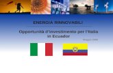 ENERGIA RINNOVABILI Opportunità dinvestimento per lItalia in Ecuador Maggio 2009.