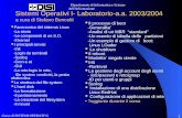Corso di SISTEMI OPERATIVI Dipartimento di Informatica e Scienze dellInformazione 1 Sistemi Operativi I- Laboratorio-a.a. 2003/2004 a cura di Stefano Bencetti.