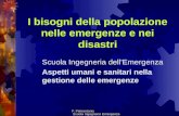 F. Pietrantonio Scuola Ingegneria Emergenza I bisogni della popolazione nelle emergenze e nei disastri Scuola Ingegneria dellEmergenza Aspetti umani e.