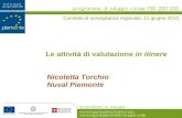 Le attività di valutazione in itinere Nicoletta Torchio Nuval Piemonte Comitato di sorveglianza regionale, 11 giugno 2013.