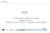 SISL Collocamento Mirato (L.68/99) Integrazione tra Sistema Lavoro (SILP) - Sistema Sanità (PABI)