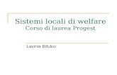 Sistemi locali di welfare Corso di laurea Progest Lavinia Bifulco.
