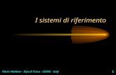 Flavio Waldner - Dipt.di Fisica - UDINE - Italy 1 I sistemi di riferimento.
