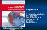 Preparato da Thomas Bishop (adattamento italiano di Elisa Borghi) Capitolo 11 Il mercato globale dei capitali: performance e problemi di politica economica.