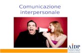 Comunicazione interpersonale 3 I 7 paradigmi della comunicazione interpersonale 1. Non si può non comunicare 2. Non si può non apprendere 3. Tutto è