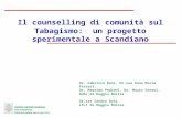 Il counselling di comunità sul Tabagismo: un progetto sperimentale a Scandiano Dr. Fabrizio Boni, Dr.ssa Anna Maria Ferrari, Dr. Massimo Pedroni, Dr. Mauro.