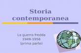 Storia contemporanea La guerra fredda 1949-1956 (prima parte)