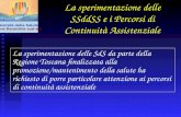 Società della Salute zona fiorentina sud-est La sperimentazione delle SSddSS e i Percorsi di Continuità Assistenziale La sperimentazione delle SdS da parte.
