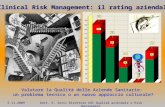 5.11.2009 Dott. E. Sesti Direttore UOC Qualità aziendale e Risk Management Clinical Risk Management: il rating aziendale Valutare la Qualità delle Aziende.