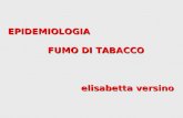 EPIDEMIOLOGIA FUMO DI TABACCO FUMO DI TABACCO elisabetta versino.