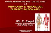 Stefano Cinotti - Anatomia e Fisiologia - Cor Dr. Stefano Cinotti so Abbreviato 450 ore CORSO ABBREVIATO OSS 450 ore 2012-13 ANATOMIA E FISIOLOGIA (APPARATO.
