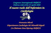 Congresso Interregionale ANMCO Falerna Lido (CZ), 23 aprile 2002 Il nuovo ruolo dellInfermiere in Cardiologia Domenico Miceli Dipartimento Cardiologia.