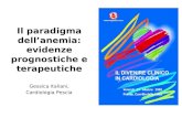 Il paradigma dellanemia: evidenze prognostiche e terapeutiche Gessica Italiani, Cardiologia Pescia.