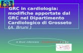 A. Bruni -infermiere Emodinamica Grosseto GRC in cardiologia: modifiche apportate dal GRC nel Dipartimento Cardiologico di Grosseto (A. Bruni )