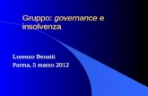 Gruppo: governance e insolvenza Lorenzo Benatti Parma, 5 marzo 2012.