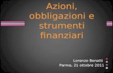 Lorenzo Benatti Parma, 21 ottobre 2011 Azioni, obbligazioni e strumenti finanziari.