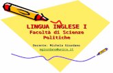 LINGUA INGLESE I Facoltà di Scienze Politiche Docente: Michela Giordano mgiordano@unica.it.