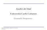 1 Metodi Probailistici, Statistici e Processi Stocastici Analisi dei Dati Università Carlo Cattaneo Emanuele Borgonovo.
