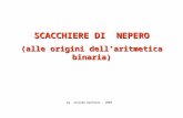 SCACCHIERE DI NEPERO (alle origini dellaritmetica binaria) by corrado bonfanti - 2009.