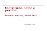 Statistiche come e perché Donzelli editore, Roma 2010 Alberto Zuliani.