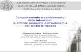 Comportamento e cambiamento delle intenzioni: la difficile conquista dellautonomia nel contesto italiano Alessandro Rosina - Emiliano Sironi Dipartimento.