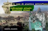 In caso di plastica antireflusso… Indicazioni attuali Risultati attesi Rodolfo Vincenti.