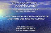 28 maggio 2005 - MONTECATINI XXIV CONGRESSO NAZIONALE ACOI INNOVARE CONSERVANDO LA DOCUMENTAZIONE SANITARIA NELLA GESTIONE DEL RISCHIO CLINICO Dott.ssa.