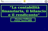 1 La contabilità finanziaria, il bilancio e il rendiconto Massimo Pollifroni Torino, marzo 2008.