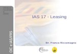 1 Ottobre-novembre 2010 OIC e IAS/IFRS Dr. Franco Riccomagno Ottobre- novembre 2010 OIC e IAS/IFRS IAS 17 - Leasing.