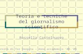 Teoria e tecniche del giornalismo scientifico Rossella Castelnuovo Università di Tor Vergata – Anno accademico 08-09.