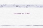 Linguaggi per il Web Laboratorio di Applicazioni Informatiche II mod. A.