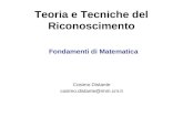 Teoria e Tecniche del Riconoscimento Cosimo Distante cosimo.distante@imm.cnr.it Fondamenti di Matematica.