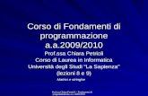 Prof.ssa Chiara Petrioli -- Fondamenti di programmazione, a.a. 2009/2010 Corso di Fondamenti di programmazione a.a.2009/2010 Prof.ssa Chiara Petrioli Corso.