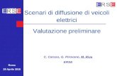 Scenari di diffusione di veicoli elettrici Valutazione preliminare C. Caruso, G. Pirovano, M. Riva ERSE Roma 29 Aprile 2010.