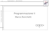 1 Fac.Scienze – Università di Trento Programmazione 2 - Marco Ronchetti Programmazione II Marco Ronchetti.